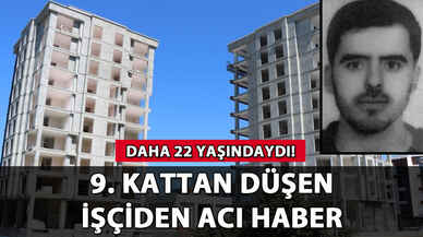 9. kattan düşen genç işçiden acı haber