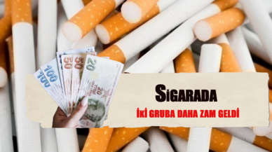 Sigarada iki gruba daha zam geldi