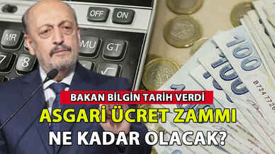 Asgari ücret zammı ne kadar olacak? Bakan tarih verdi!