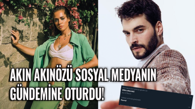 Akın Akınözü sosyal medyanın gündemine oturdu!