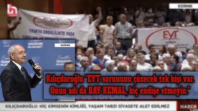 Kılıçdaroğlu "EYT sorununu çözecek tek kişi var. Onun adı da BAY KEMAL, hiç endişe etmeyin" 