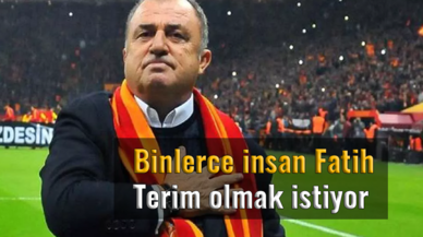 Binlerce insan Fatih Terim olmak istiyor!