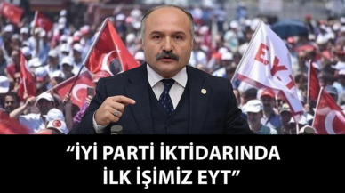 Erhan Usta: İYİ Parti iktidarında ilk işimiz EYT