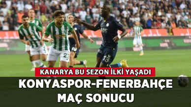 Konyaspor Fenerbahçe maç sonucu: Kanarya bu sezon ilki yaşadı