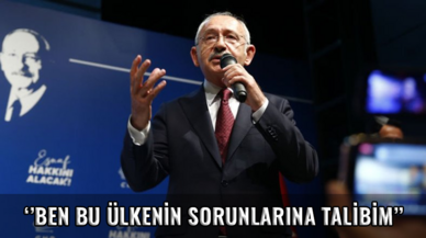 Kılıçdaroğlu: ''Bu ülkenin sorunlarına talibim!''