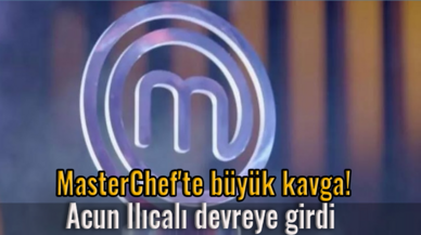 MasterChef'te büyük kavga! Acun Ilıcalı devreye girdi