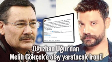 Oğuzhan Uğur'dan Melih Gökçek'e olay yaratacak ironi!