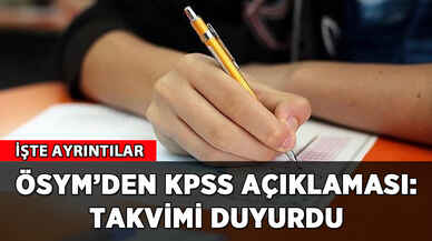 ÖSYM'den KPSS açıklaması: Takvimi duyurdu!