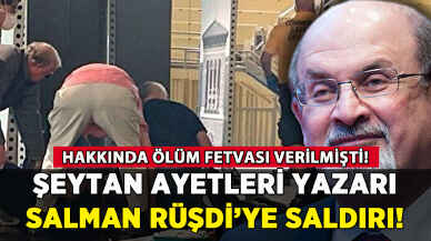 Şeytan Ayetleri yazarı Salman Rüşdi'ye saldırı!