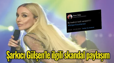 Şarkıcı Gülşen'le ilgili skandal paylaşım