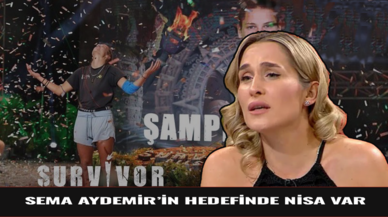 Sema'nın hedefinde Nisa Bölükbaşı var!