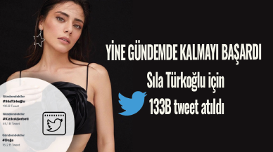 Sıla Türkoğlu için 135B tweet atıldı