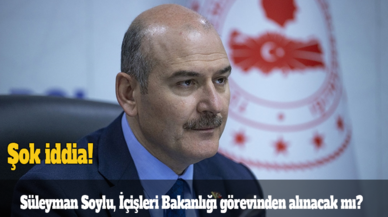 Şok iddia! Süleyman Soylu, İçişleri Bakanlığı görevinden alınacak mı?