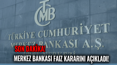 Merkez Bankası faiz kararını açıkladı! Faiz oranı ne oldu?