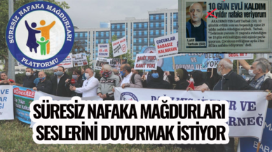 Süresiz nafaka mağdurları çare istiyor