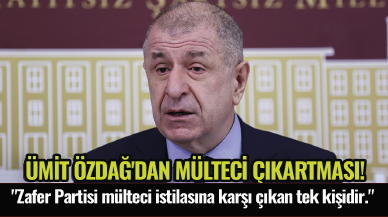 Ümit Özdağ'dan mülteci çıkartması!