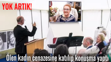 Yok artık! Ölen kadın cenazesine katılıp konuşma yaptı