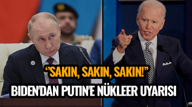 Biden'dan Putin'e nükleer uyarısı: Sakın, sakın, sakın!