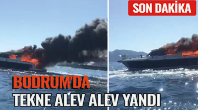 Bodrum'da tekne alev alev yandı