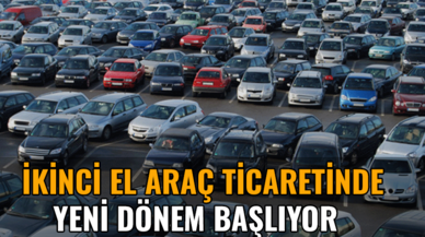 İkinci el araç ticaretinde yeni dönem başlıyor