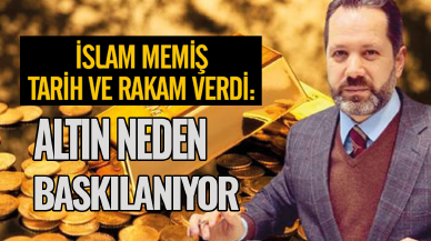 Altında yükseliş trendi devam edecek mi? İslam Memiş tarih verdi