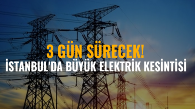 İstanbul'da büyük elektrik kesintisi: 3 gün sürecek!