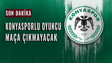 Son dakika... Konyaspor'un iki oyuncusu maça çıkmayacak