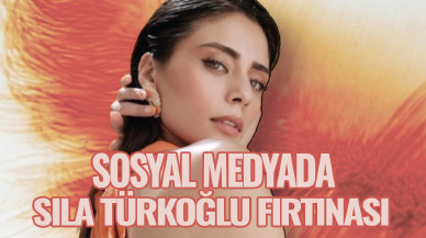 Sosyal medyada Sıla Türkoğlu fırtınası