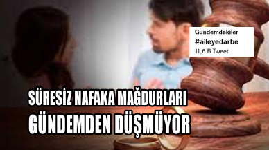 Süresiz nafaka mağdurları gündemden düşmüyor