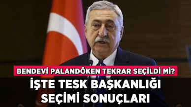 TESK Başkanlığı seçimi sonuçları: Palandöken tekrar seçildi mi?