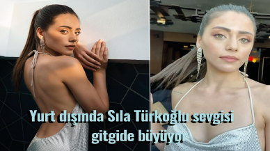 Yurt dışında Sıla Türkoğlu sevgisi gitgide büyüyor