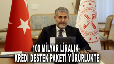 100 milyar liralık kredi destek paketi yürürlüğe girdi