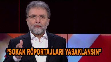 Ahmet Hakan: Sokak röportajları yasaklansın