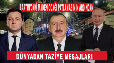 Bartın'da maden ocağı patlamasının ardından dünyadan taziye mesajı yağdı