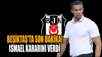 Beşiktaş'ta son dakika! Valerien Ismael kararını verdi