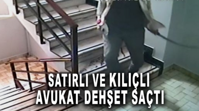 İstanbul'da bir avukat kılıç ve satırla dehşet saçtı