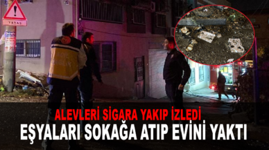 İzmir'de evini yakan kadın, koltuğa oturup sigara içti