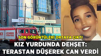 İstanbul'da kız yurdunda dehşet: Terastan düşerek can verdi