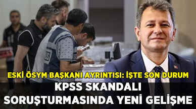 KPSS skandalında yeni gelişme: Soruşturmada eski ÖSYM başkanı ayrıntısı