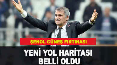 Şenol Güneş'in yeni yol haritası belli oldu