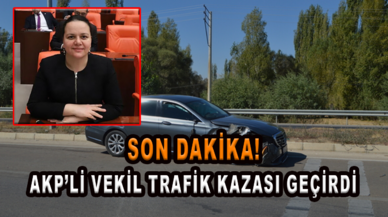 Son dakika... AKP’li vekil trafik kazası geçirdi