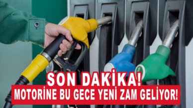 Son dakika... Motorine bu gece yeni zam geliyor!