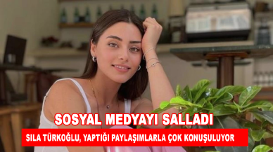 Sosyal medyada Sıla Türkoğlu çok konuşuluyor