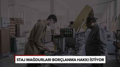 Staj mağdurları son dakika haberleri