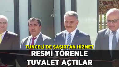 Resmi törenle tuvalet açtılar: Tunceli'de şaşırtan hizmet