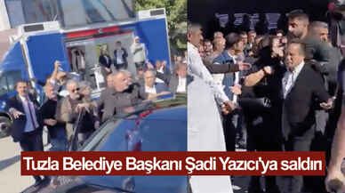 Tuzla Belediye Başkanı Şadi Yazıcı'ya saldırı