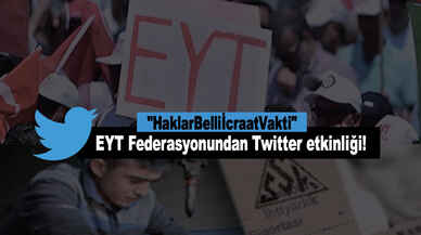 EYT Federasyonundan Twitter etkinliği! "HaklarBelliİcraatVakti"