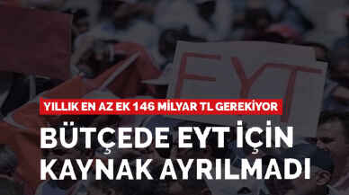 EYT'lilerin emekli olabilmesi için 146 milyar TL gerekiyor