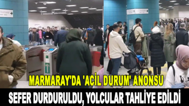 Marmaray'da 'acil durum' anonsu: Sefer durduruldu!