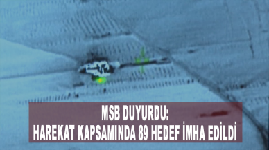 MSB duyurdu: Harekat kapsamında 89 hedef imha edildi